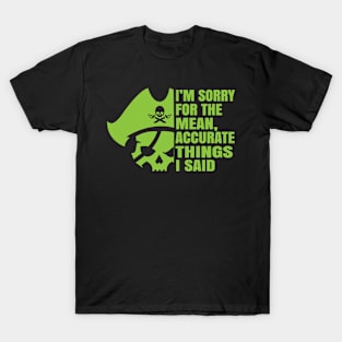 Mean, Accurate Things T-Shirt